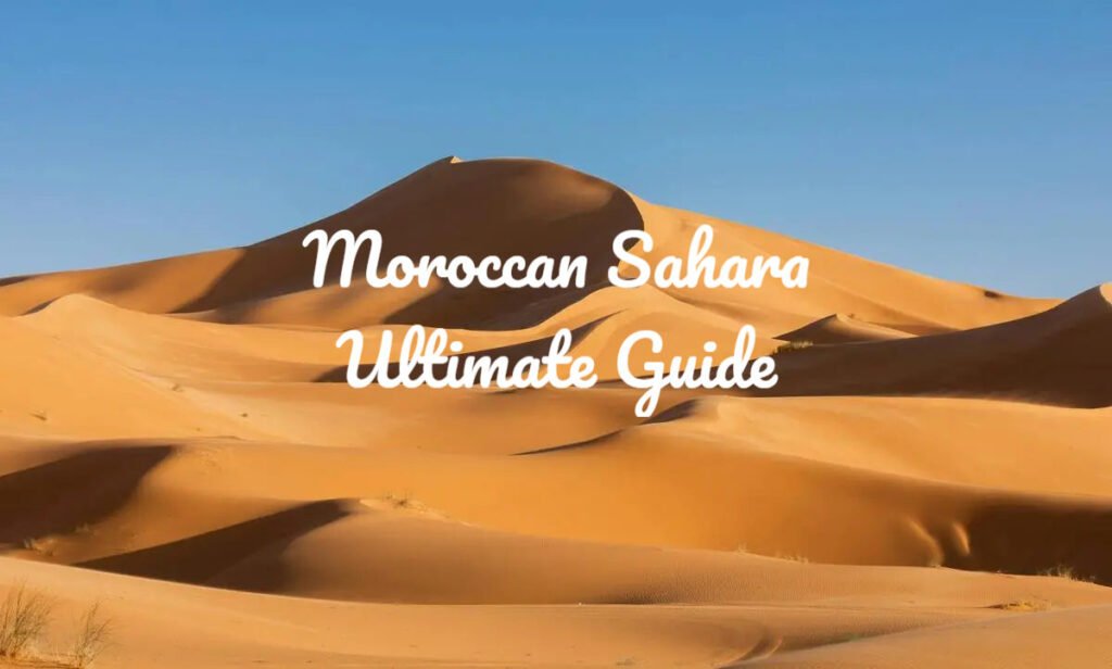 blog post about moroccan sahara desert tours