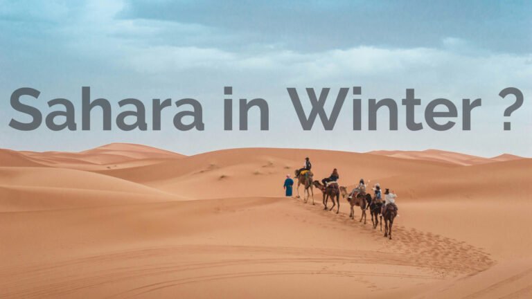 Visiting the Sahara in winter Is Not A Bad Idea