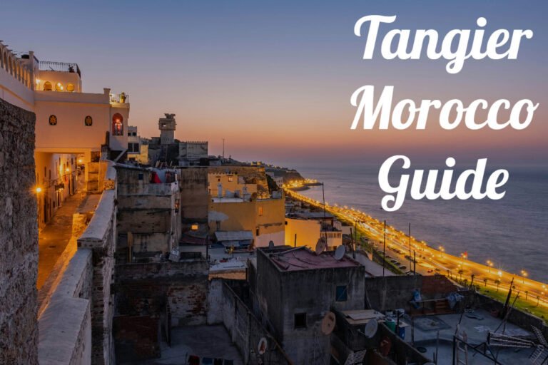 Tangier Morocco Travel Guide for First-Time Visitors